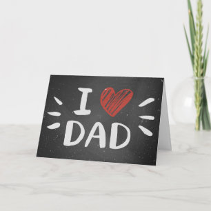  A Chalkboard Tribute: I ❤️ Dad Card