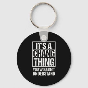 A chang thing wouldn't understand - family name key ring