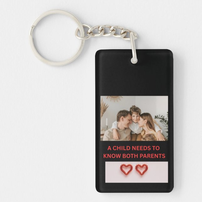 A CHILD NEED TO KNOW BOTH PARENTS KEY RING (Front)