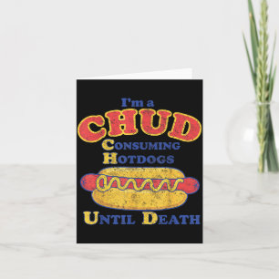 A Chud Consuming Hot Dogs Until Government Card