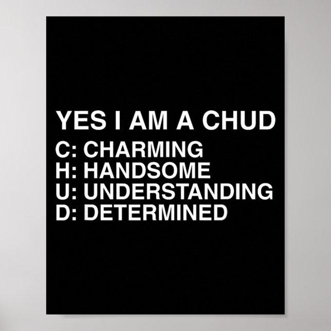 A CHUD Funny Unhinged Gen Z Meme Slang Brainrot Poster (Front)