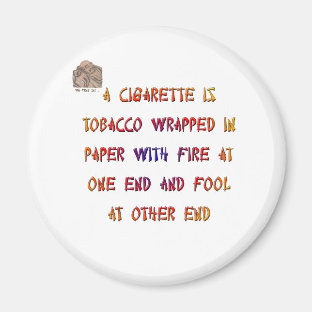 A cigarette is ... magnet (Front)