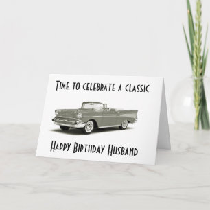 A CLASSIC BIRTHDAY" TO A "CLASSIC HUSBAND*** CARD