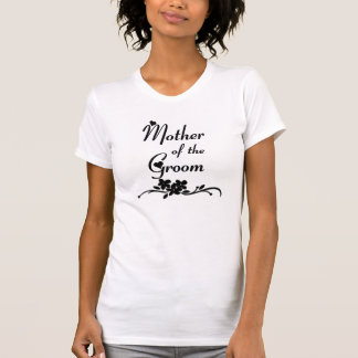A Classic Mother of the Groom T-Shirt