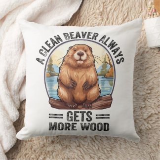 A Clean Beaver Always Gets More Wood Cushion
