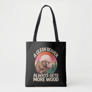 A Clean Beaver Always Gets More Wood Funny Joke Tote Bag