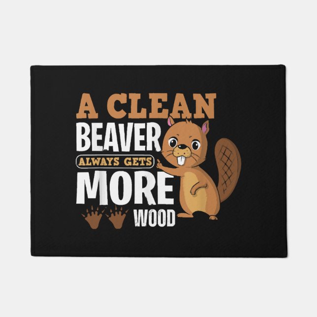 A Clean Beaver Always Gets More Wood funny quote Doormat (Front)