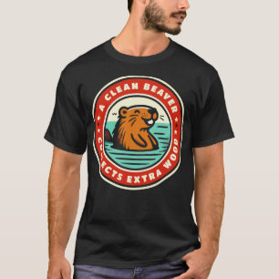 A Clean Beaver Collects Extra Wood 1 T-Shirt
