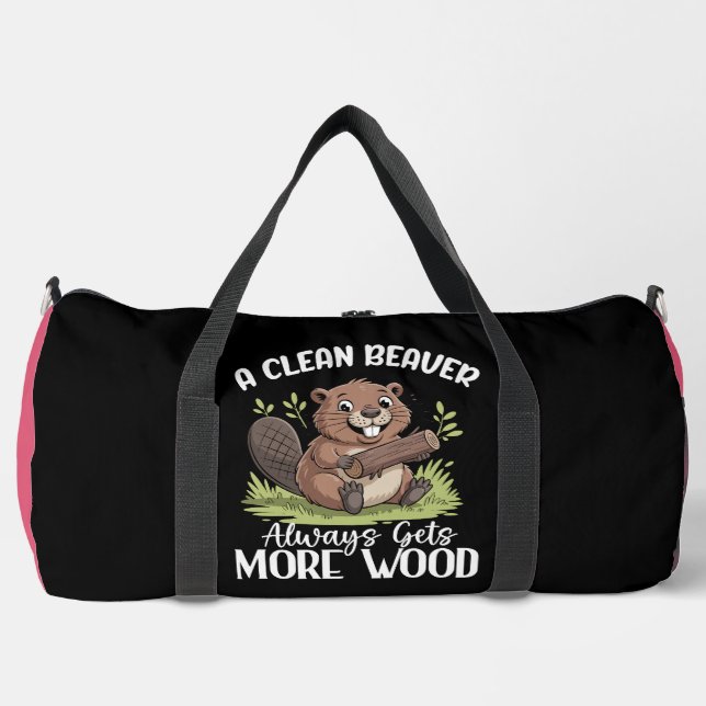 A Clean Beaver Gets More Wood Duffle Bag (Front)