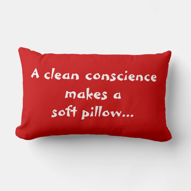 A Clean Conscience Makes a Soft Pillow (Front)