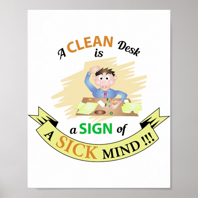 A Clean Desk is A sign of Sick Mind Poster (Front)
