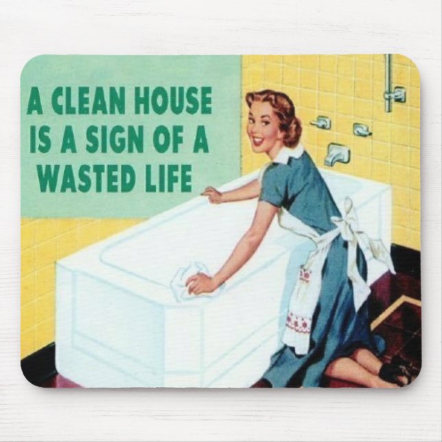 A Clean House is... Mouse Mat (Front)