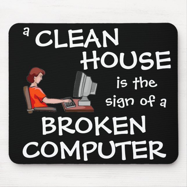 A Clean House Is The Sign Of A Broken Computer Mouse Mat (Front)