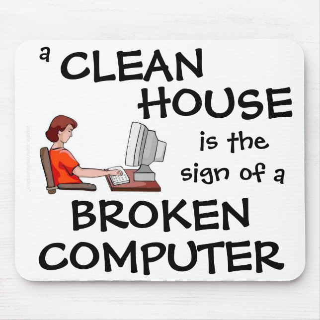 A Clean House Is The Sign Of A Broken Computer Mouse Mat (Front)