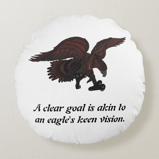A clear goal is akin to an eagle's keen vision. round cushion (Front)
