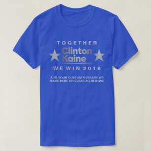 A Clinton Kaine 2016 Unique Political Fashion T-Shirt