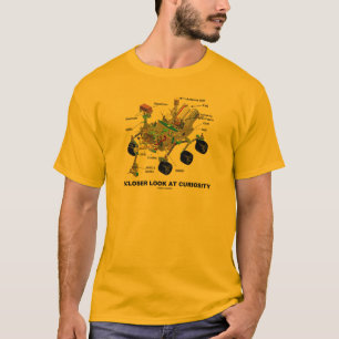 A Closer Look At Curiosity (NASA Martian Rover) T-Shirt