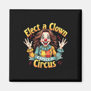 A Clown Expect A Circus Kamala Harris 2024 Graphic Magnet