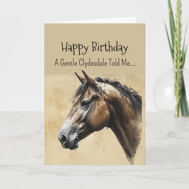A Clydesdale Horse Personality Birthday  Card (Front)