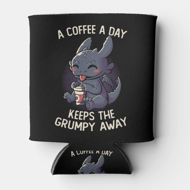 A Coffee a Day Keeps The Grumpy Away Funny Cute Can Cooler (Front)