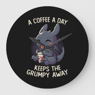 A Coffee a Day Keeps The Grumpy Away Funny Cute Large Clock