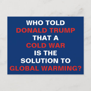 A Cold War Is Not A Solution to Global Warming Postcard