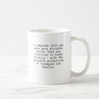 A computer lets you make more mistakes faster t... coffee mug