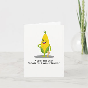 A Corn Knee Card Funny Recovery Card