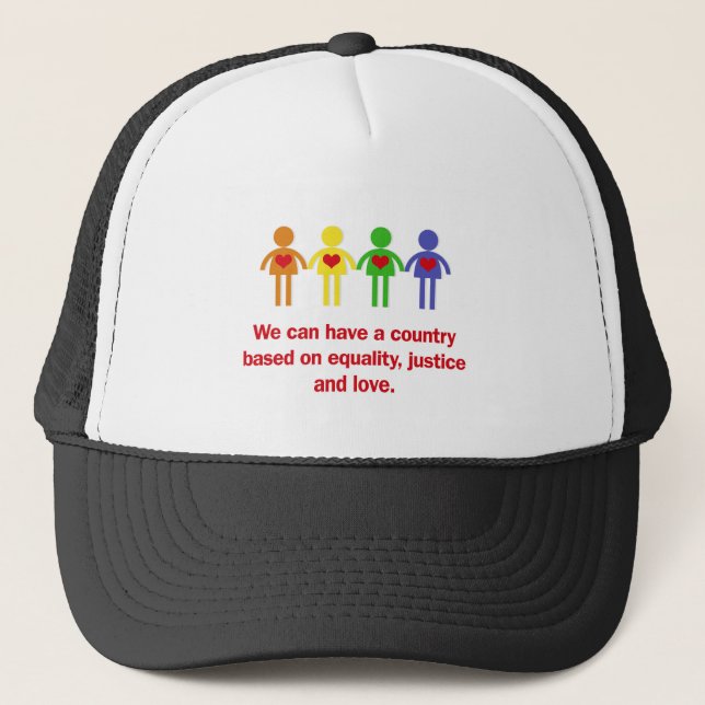 A Country Based on Equality, Justice and Love Trucker Hat (Front)