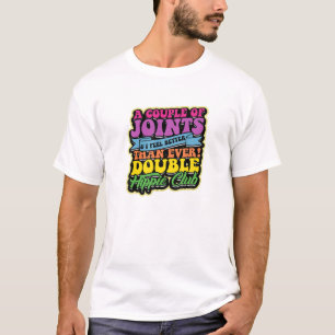 A Couple Of Joints T-Shirt