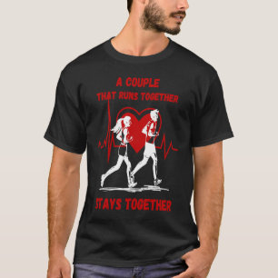 A Couple that Runs Together Stays Together Maratho T-Shirt