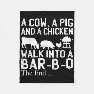 A Cow, A Pig And A Chicken Walk Into A Bar-b-q The Fleece Blanket
