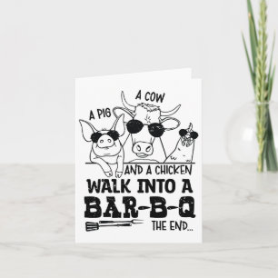 A Cow A Pig And A Chicken Walk Into A Bbq Byr B Q  Card