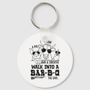 A Cow A Pig And A Chicken Walk Into A Bbq Byr B Q Key Ring