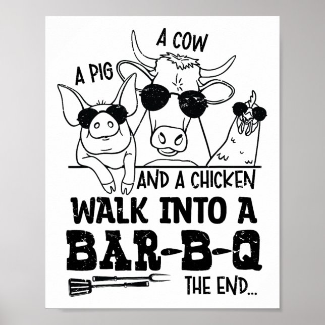 A Cow A Pig And A Chicken Walk Into A Bbq Byr B Q  Poster (Front)