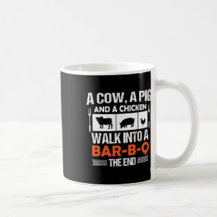 A Cow, A Pig And A Chicken Walk Into A R-b-q Coffee Mug