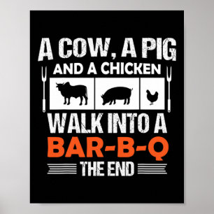 A Cow, A Pig And A Chicken Walk Into A R-b-q  Poster