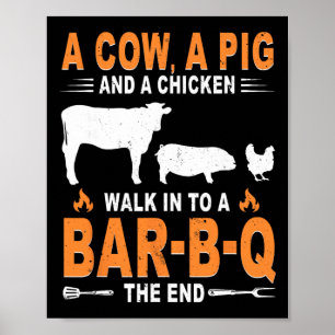 A Cow A Pig And A Chicken Walk Into A R B Q The En Poster