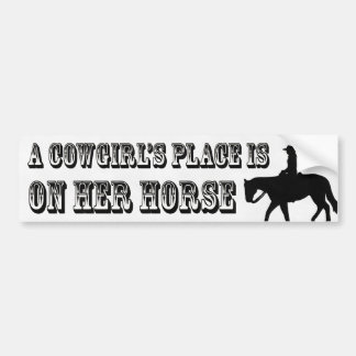 A Cowgirls Place Is On Her Horse Bumper Sticker
