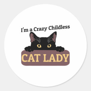 A Crazy Childless Cat Lady Kamala Harris 2024 Pres Classic Round Sticker
