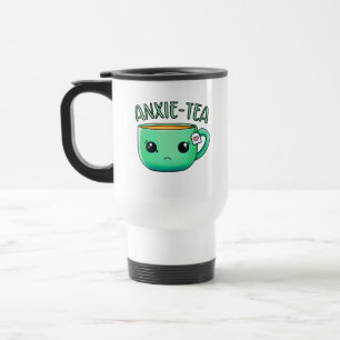 A cup of Anxie-Tea Anxiety Tea Pun