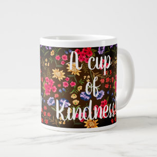 A Cup of Kindness -Coffee Mug