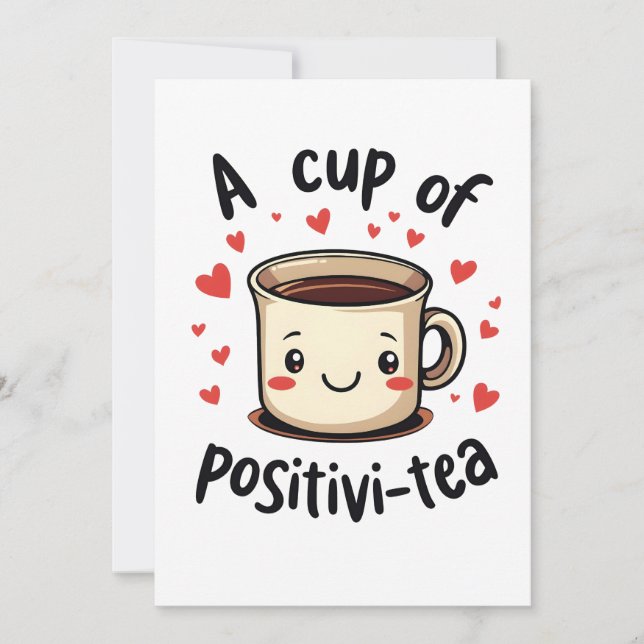 A Cup of Positivi-Tea Funny Cute Tea Lovers  Invitation (Front)