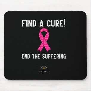 A Cure - End The Suffering - Breast Cancer Awarene Mouse Mat