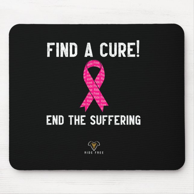 A Cure - End The Suffering - Breast Cancer Awarene Mouse Mat (Front)