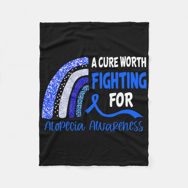 A Cure Worth Fighting For Alopecia Awareness  Fleece Blanket (Front)