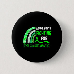 A Cure Worth Fighting For Brain Disabilities Aware 6 Cm Round Badge