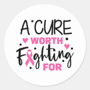 A Cure Worth Fighting For Breast Cancer Awareness Classic Round Sticker