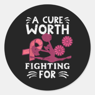 A Cure Worth Fighting For Pink Cheer Breast Cancer Classic Round Sticker