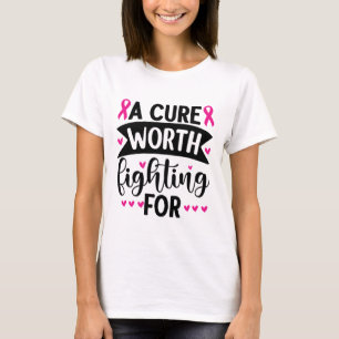 A cure worth fighting for T-Shirt